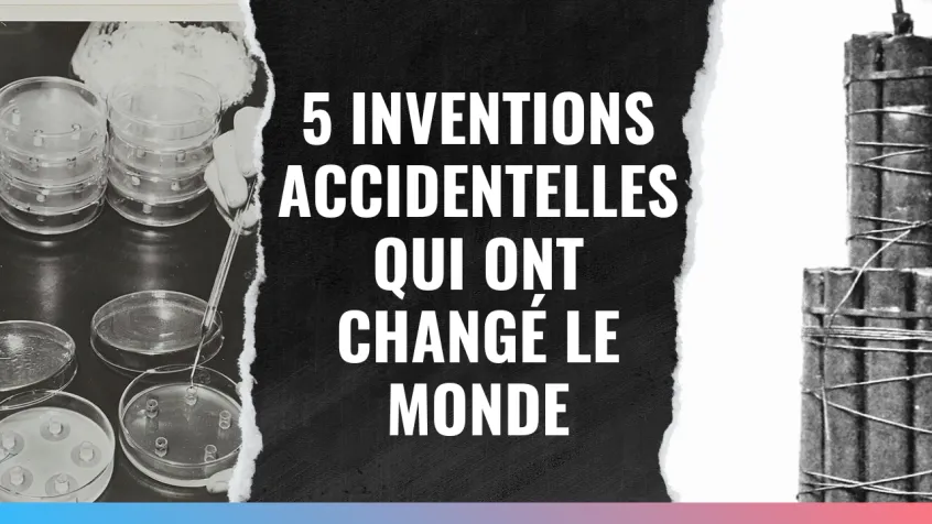 Ces 5 inventions nées par hasard ont changé le monde